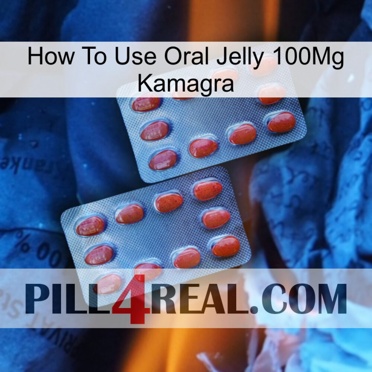 How To Use Oral Jelly 100Mg Kamagra 05